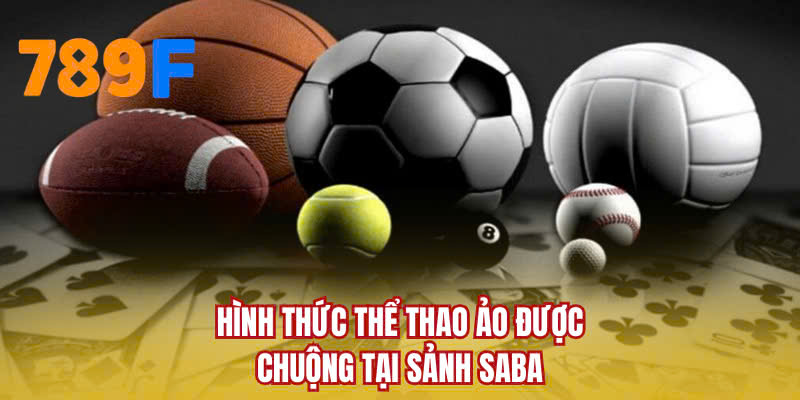 Hình thức thể thao ảo được chuộng tại sảnh SABA